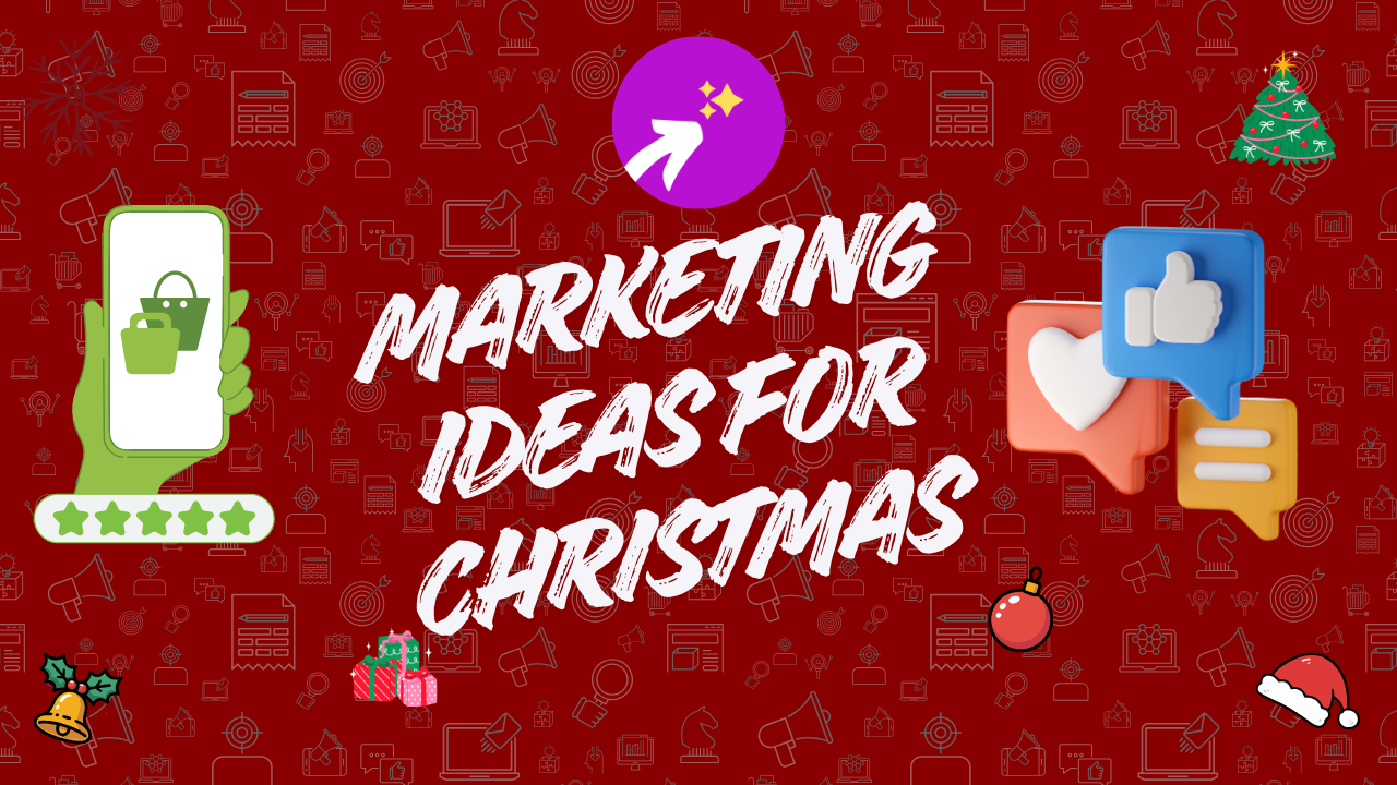 Christmas Marketing Ideas to Boost Holiday Sales