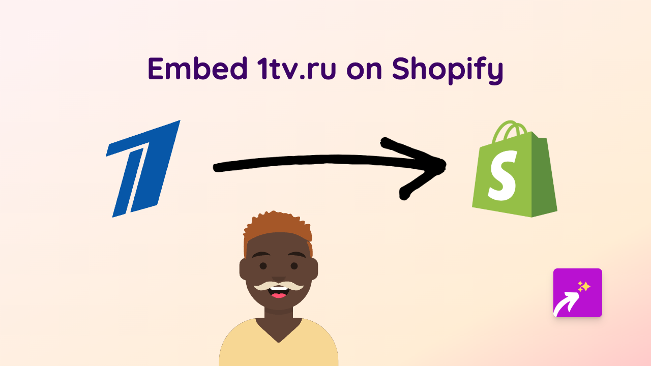 How to Embed 1tv.ru Videos on Shopify: The Ultimate Guide