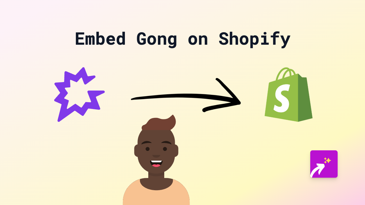 How to Embed Gong on Your Shopify Store with EmbedAny