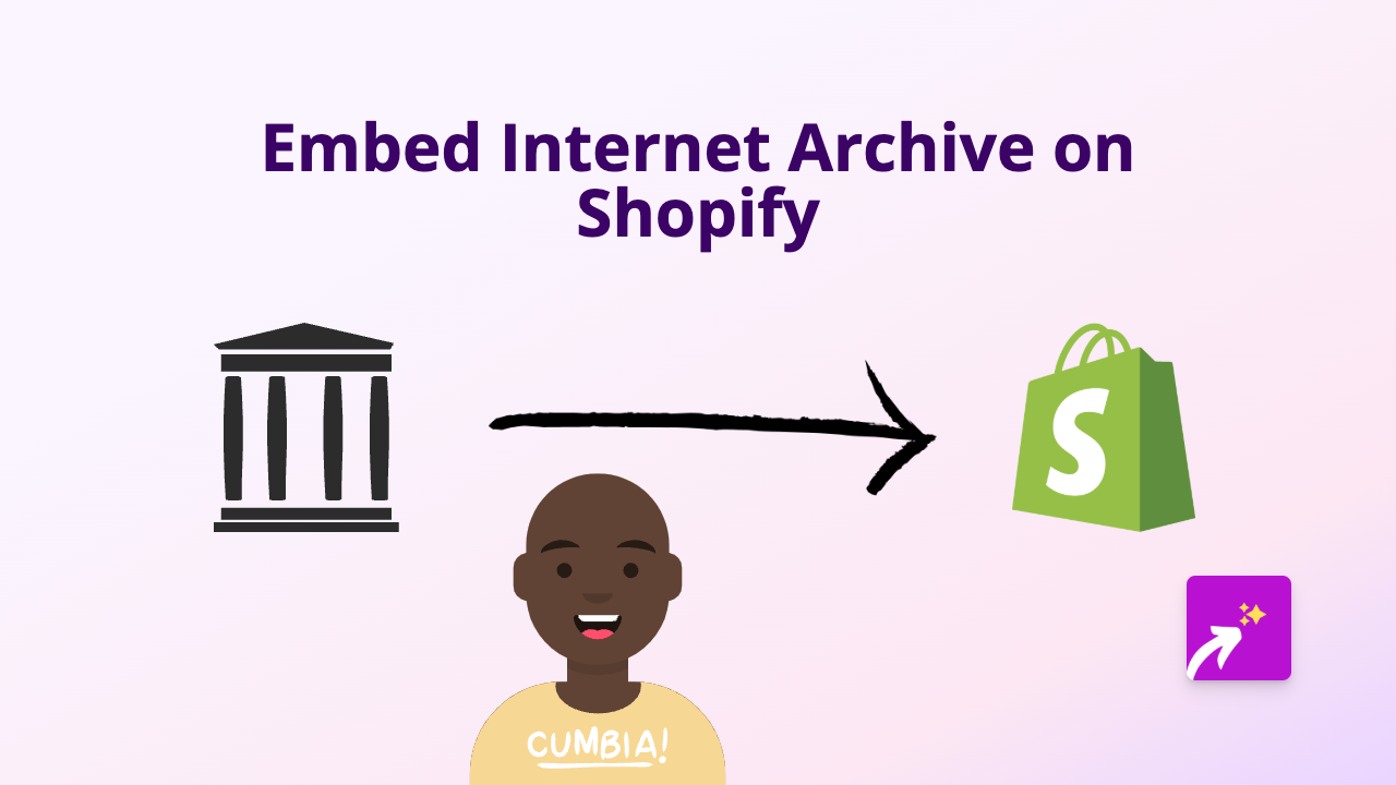How to Embed Internet Archive Content on Shopify: A Simple Guide