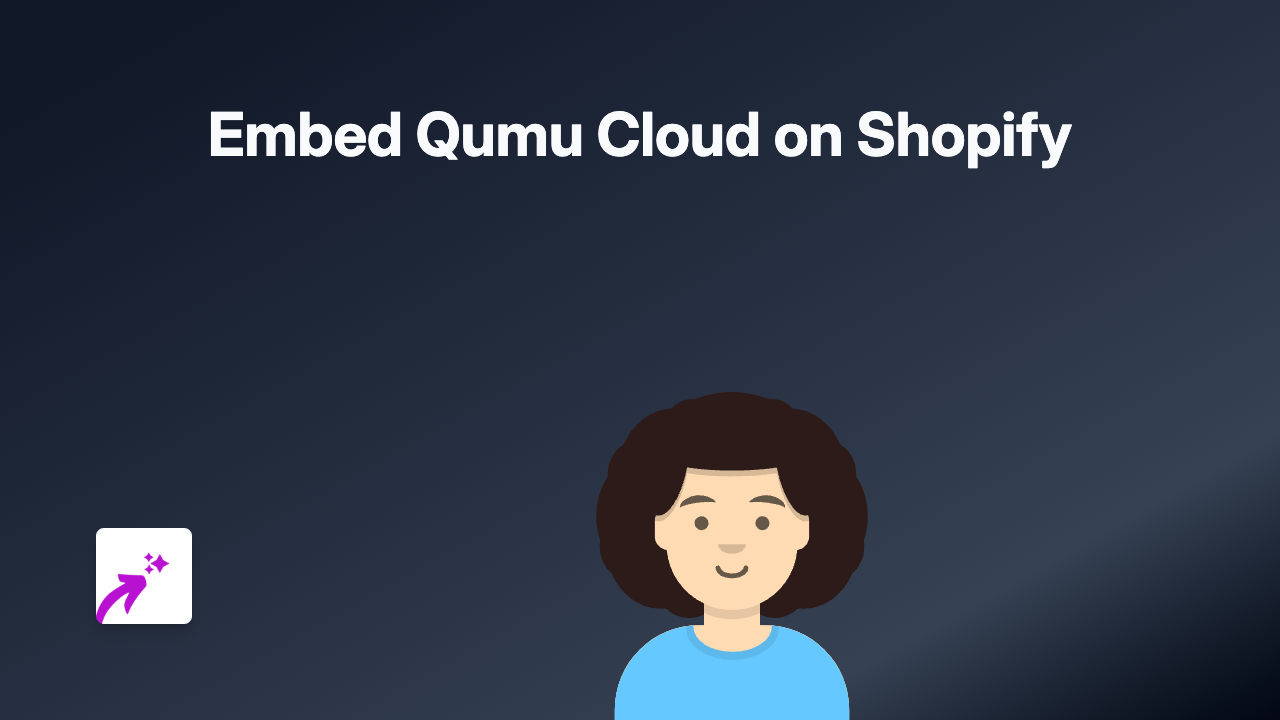 How to Embed Qumu Cloud Videos on Your Shopify Store (Quick Guide)