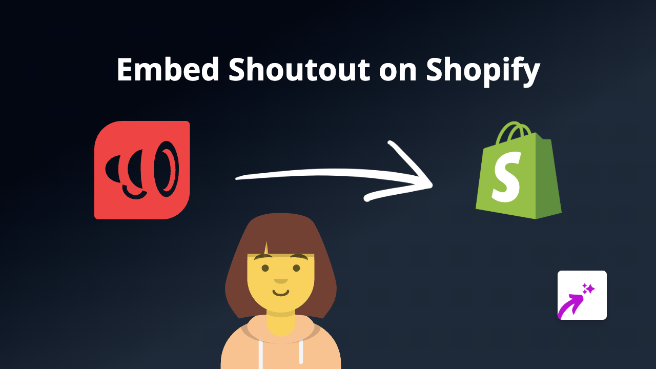 How to Embed Shoutout on Your Shopify Store [2025 Guide]